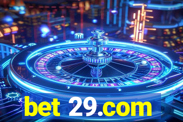 bet 29.com